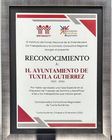 Reconocimiento del Infonavit al Ayuntamiento de Tuxtla Gutiérrez por reducción de tasa de traslado de dominio