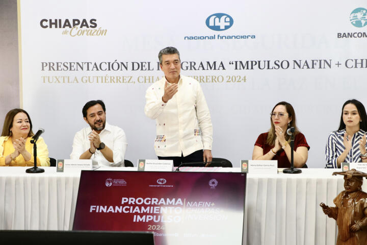 Encabeza Rutilio Escandón lanzamiento del programa Impulso Nafin + Chiapas + Inversión 2024