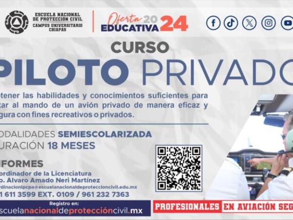 La Escuela Nacional de Protección Civil Campus Universitario Chiapas te invita a inscribirte al curso de Piloto Privado