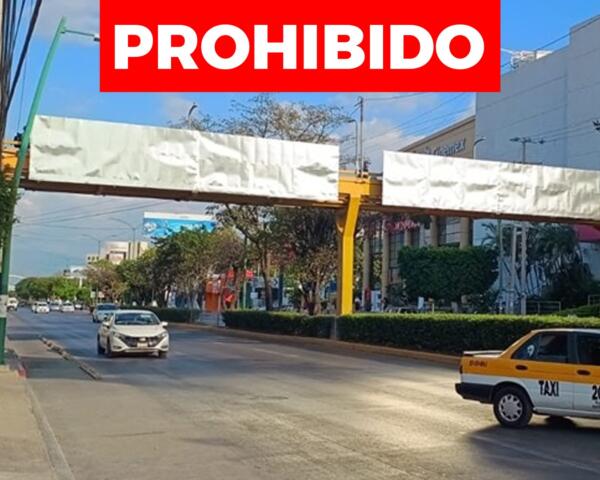 El Ayuntamiento de Tuxtla Gutiérrez no ha autorizado publicidad en puentes peatonales