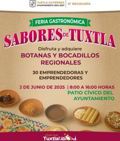 Invita Ayuntamiento de Tuxtla y la 6ª Regiduría a la Feria Gastronómica en Tuxtla