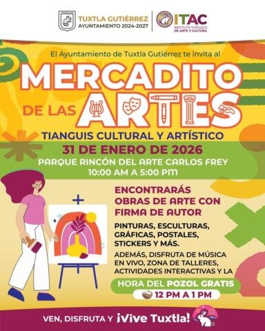 El Ayuntamiento de Tuxtla invita al Mercadito de las Artes, mañana sábado