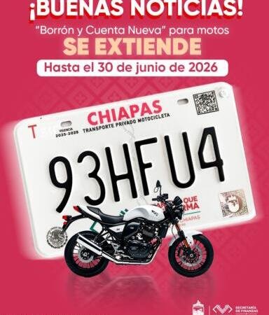 Chiapas amplía plazo del programa “Borrón y Cuenta Nueva” para motocicletas