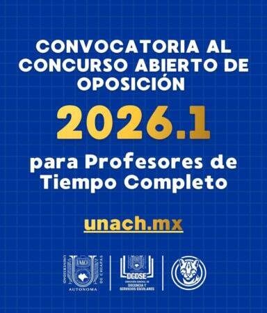 La UNACH abre convocatoria para docentes de Tiempo Completo