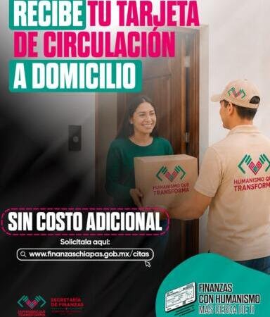 Chiapas inicia entrega a domicilio de Tarjetas de Circulación sin costo