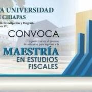 Continúa abierta la convocatoria 2026 para la Maestría en Estudios Fiscales que imparte la UNACH